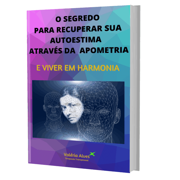 O segredo para recuperar Autoestima através da Apometria